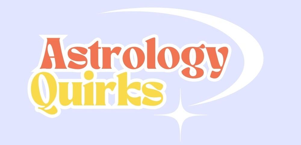 Astrology Quirks